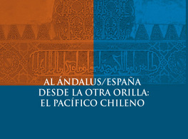 Al Ándalus / España desde la otra orilla: el pacífico chileno