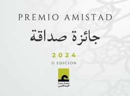 Premio "Amistad" de Casa Árabe 2024 