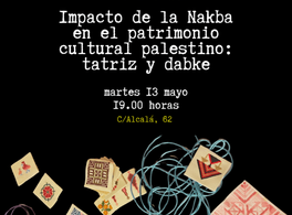 Impacto de la Nakba en el patrimonio cultural palestino: tatriz (bordado) y dabke (danza) 