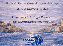 Festival Cultural Hispano-Marroquí “ESMAR”  