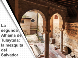 La segunda Alhama de Tulaytula: la mezquita del Salvador 