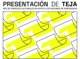 Presentación de la red TEJA, red artística para contextos de resistencia y desplazamiento
