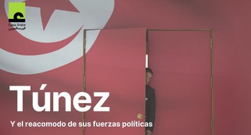 Túnez y el reacomodo de sus fuerzas políticas
