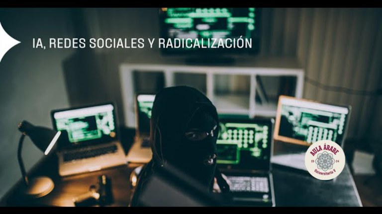 Aula Árabe 5.9: Inteligencia artificial, redes sociales y radicalización