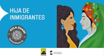 Aula Árabe Universitaria 6.3: "Hija de inmigrantes: identidad y lengua"